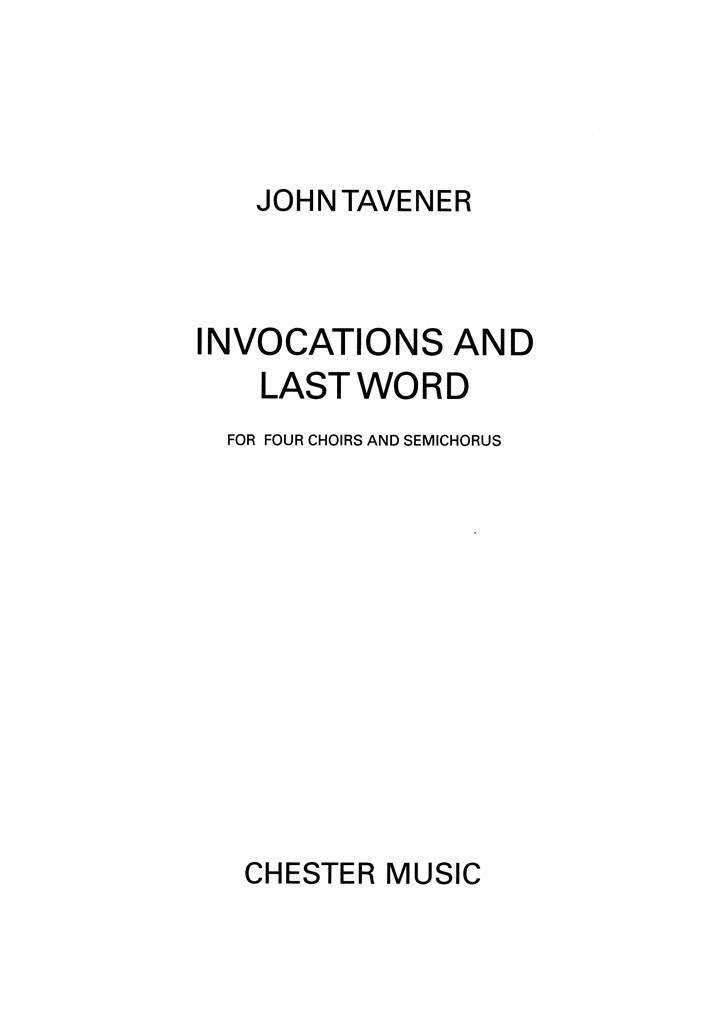 Tavener, J Invocations And Last Word 4 Choirs